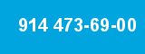 914 473-69-00